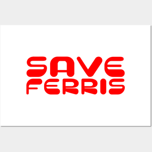 Save Ferris Posters and Art